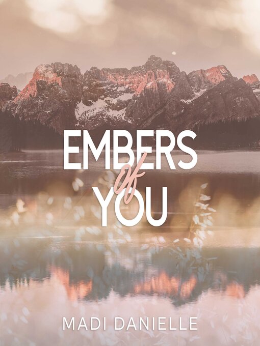 Title details for Embers of You by Madi Danielle - Available